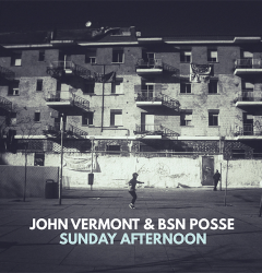 John Vermont and BSN Posse_Sunday Afternoonx700